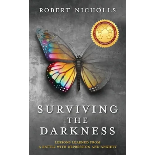 Surviving the Darkness: Lessons learned from a battle with depression and anxiety