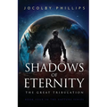 Shadows of Eternity: The Great Tribulation
