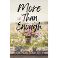 More Than Enough