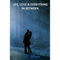 Life, love & everything in between