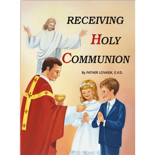 Receiving Holy Communion: How to Make a Good Communion