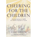 Cheering for the Children: Creating Pathways to HOPE for Children Exposed to Trauma