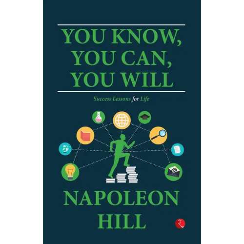You Know, You Can, You Will: Success Lessons for Life