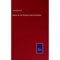 Hymns for the Christian Church and Home