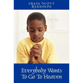 Everybody Wants To Go To Heaven