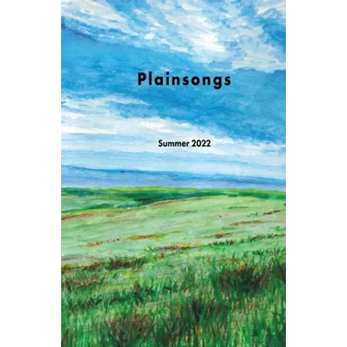Plainsongs 42.2: Summer 2022: Summer 2022