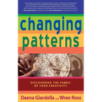 Changing Patterns: Discovering the Fabric of Your Creativity