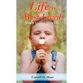 Life is Best Lived