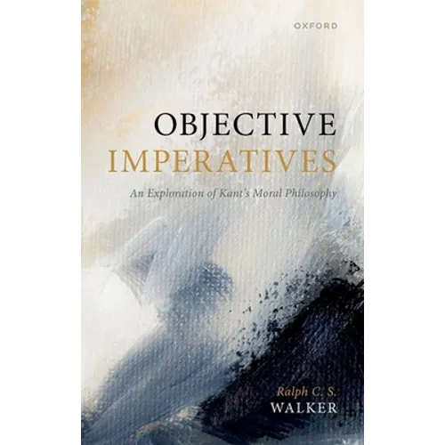 Objective Imperatives: An Exploration of Kant's Moral Philosophy