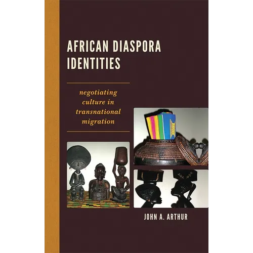 African Diaspora Identities: Negotiating Culture in Transnational Migration
