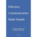 Effective Communication Made Simple