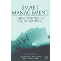Smart Management: Using Politics in Organizations