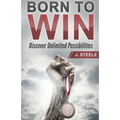 Born to Win: Discover Unlimited Possibilities