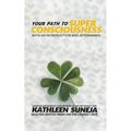 Your Path To Superconsciousness