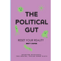 The Political Gut: Quantum Nutrients, Two Brains, Upside-Down Diets