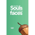 Touching Souls and Changing Faces