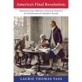 America's Final Revolution: Reconstructing Jefferson's American Dream of An Entrepreneurial Capitalist Society