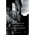 Philosophy and Dissidence in Cold War Europe