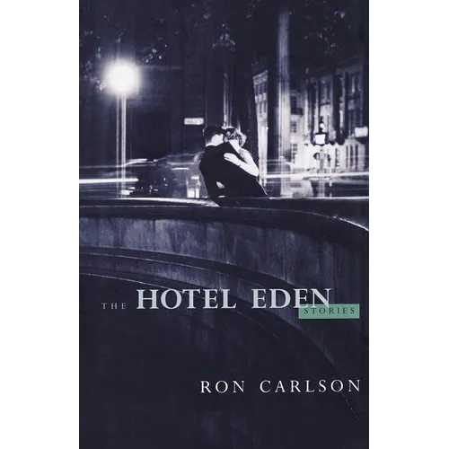The Hotel Eden: Stories