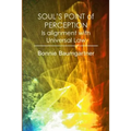 SOUL'S POINT of PERCEPTION: Is alignment with Universal Law
