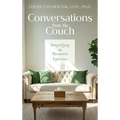 Conversations from the Couch: Demystifying the Therapeutic Experience