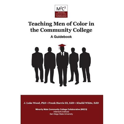 Teaching Men of Color in the Community College: A Guidebook