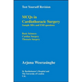 Test Yourself Revision: Mcqs in Cardiothoracic Surgery - Sample Sba and Emi Questions - Basic Sciences, Cardiac Surgery, Thoracic Surgery