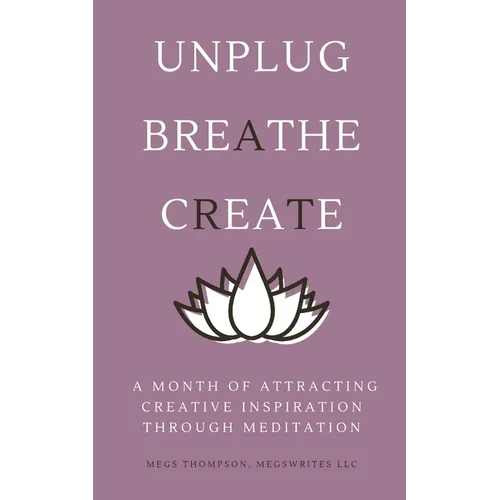 A Month of Attracting Creative Inspiration Through Meditation