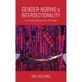 Gender Norms and Intersectionality: Connecting Race, Class and Gender