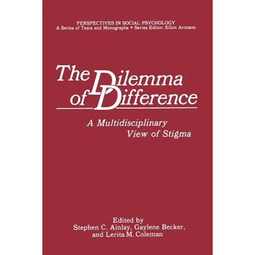 The Dilemma of Difference: A Multidisciplinary View of Stigma