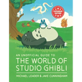 An Unofficial Guide to the World of Studio Ghibli Updated Edition