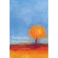Redeeming Singleness: Postmodern Pastoral Care and Counseling for Never-Married Single Women