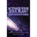 Activate Your Soul Plan ! Angel Answers & Actions
