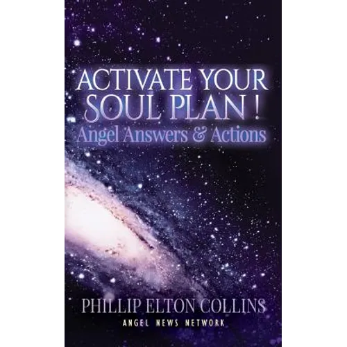 Activate Your Soul Plan ! Angel Answers & Actions
