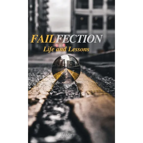Failfection: Life and Lessons