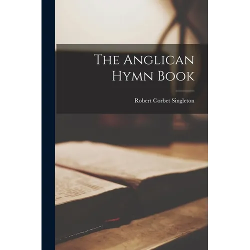 The Anglican Hymn Book