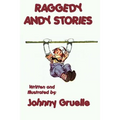 Raggedy Andy Stories - Illustrated: With the Original Illustrations by Johnny Gruelle