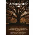 Accountability 101: Unlocking the Path to An Exceptional Relationship with Yourself and Others with A Willing Heart