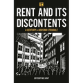 Rent and Its Discontents: A Century of Housing Struggle
