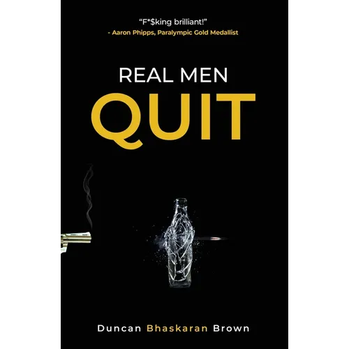 Real Men Quit