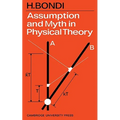 Assumption and Myth in Physical Theory
