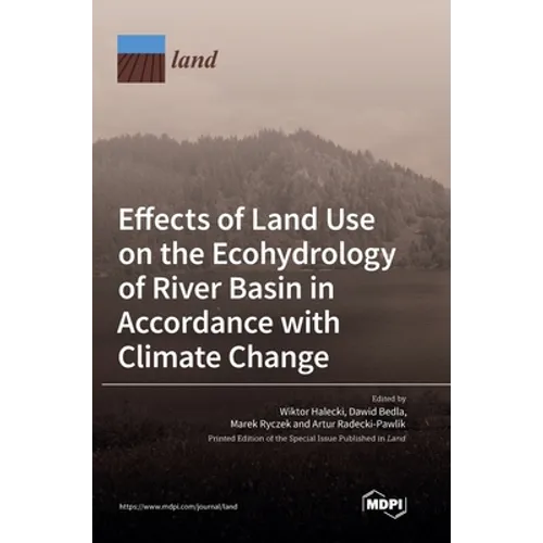 Effects of Land Use on the Ecohydrology of River Basin in Accordance with Climate Change