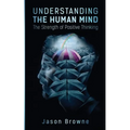 Understanding the Human Mind The Strength of Positive Thinking