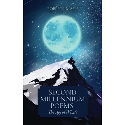Second Millennium Poems: The Age of What?