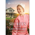 Secrets of Her Amish Heart: An Uplifting Inspirational Romance