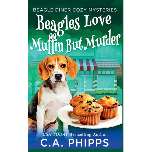 Beagles Love Muffin But Murder