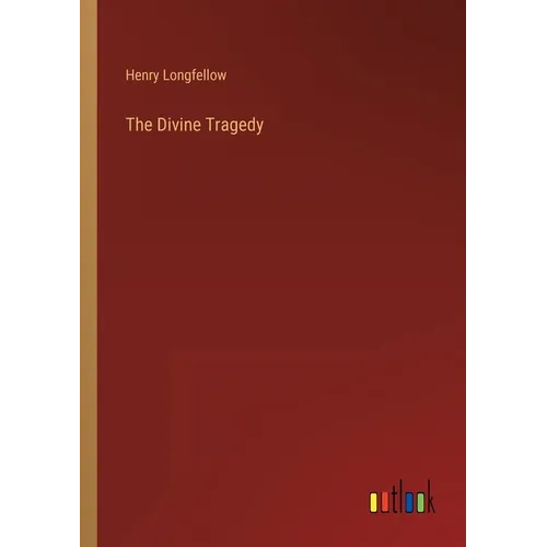 The Divine Tragedy