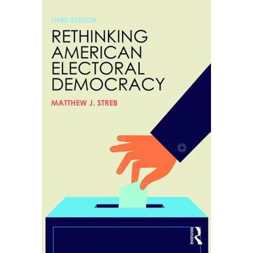 Rethinking American Electoral Democracy