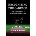 Recognize the Cadence - The Narcissist's Offensive Playbook
