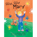 Silly, Silly Mary